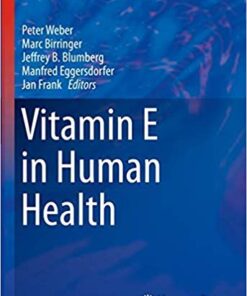 Vitamin E in Human Health (Nutrition and Health) 1st ed. 2019 Edition PDF