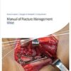 Manual of Fracture Management - Wrist 1st Edition PDF & VIDEO