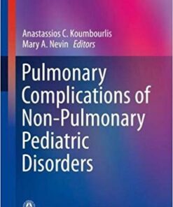 Pulmonary Complications of Non-Pulmonary Pediatric Disorders (Respiratory Medicine) 1st ed. 2018 Edition PDF