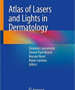 Atlas of Lasers and Lights in Dermatology 1st ed. 2020 Edition PDF