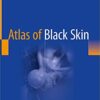 Atlas of Black Skin 1st ed. 2020 Edition PDF