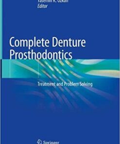 Complete Denture Prosthodontics: Treatment and Problem Solving 1st ed. 2018 Edition PDF