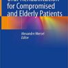 Oral Rehabilitation for Compromised and Elderly Patients 1st ed. 2019 Edition PDF