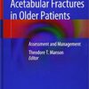Acetabular Fractures in Older Patients: Assessment and Management 1st ed. 2020 Edition PDF