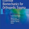 Essential Biomechanics for Orthopedic Trauma: A Case-Based Guide 1st ed. 2020 Edition PDF