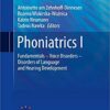 Phoniatrics I: Fundamentals – Voice Disorders – Disorders of Language and Hearing Development (European Manual of Medicine) 1st ed. 2020 Edition PDF