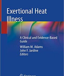 Exertional Heat Illness: A Clinical and Evidence-Based Guide 1st ed. 2020 Edition PDF