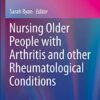 Nursing Older People with Arthritis and other Rheumatological Conditions PDF
