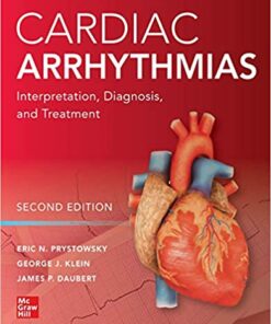 Cardiac Arrhythmias: Interpretation, Diagnosis and Treatment, Second Edition 2nd Edition PDF