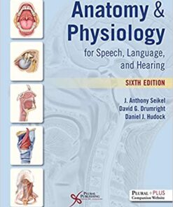 Anatomy & Physiology for Speech, Language, and Hearing, Sixth Edition 6th Edition PDF