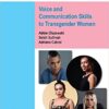Here's How to Teach Voice and Communication Skills to Transgender Women 1st Edition PDF
