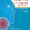 Head, Neck and Thyroid Surgery: An Introduction and Practical Guide 1st Edition PDF