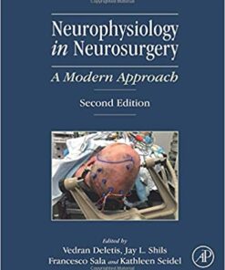 Neurophysiology in Neurosurgery: A Modern Approach 2nd Edition PDF