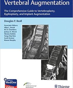 Vertebral Augmentation: The Comprehensive Guide to Vertebroplasty, Kyphoplasty, and Implant Augmentation 1st Edition PDF