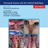 Step By Step Approach To Endoscopic Cadaveric Dissection Paranasal Sinuses And The Ventral Skull Base