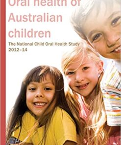 Oral health of Australian children: The National Child Oral Health Study 2012-14 PDF