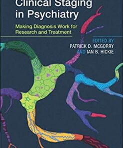 Clinical Staging in Psychiatry: Making Diagnosis Work for Research and Treatment 1st Edition PDF
