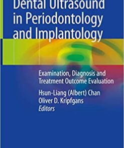 Dental Ultrasound in Periodontology and Implantology: Examination, Diagnosis and Treatment Outcome Evaluation 1st ed. 2021 Edition PDF