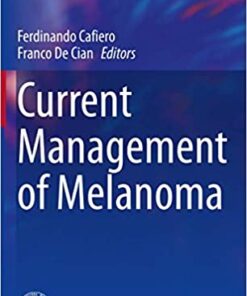 Current Management of Melanoma 1st ed. 2021 Edition PDF