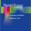 Thyroid Disease: Challenges and Debates 1st ed. 2020 Edition PDF