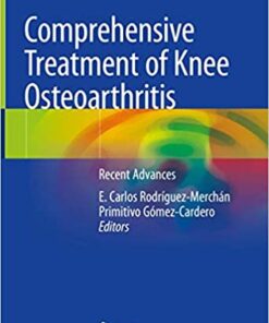 Comprehensive Treatment of Knee Osteoarthritis: Recent Advances 1st ed. 2020 Edition PDF
