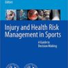 Injury and Health Risk Management in Sports: A Guide to Decision Making 1st ed. 2020 Edition PDF