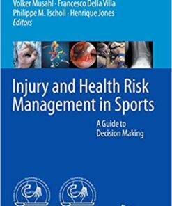 Injury and Health Risk Management in Sports: A Guide to Decision Making 1st ed. 2020 Edition PDF