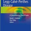 Legg-Calvé-Perthes Disease: A Comprehensive Clinical Guide 1st ed. 2020 Edition PDF