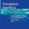Osteogenesis Imperfecta: A Case-Based Guide to Surgical Decision-Making and Care 1st ed. 2020 Edition PDF