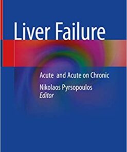 Liver Failure: Acute and Acute on Chronic 1st ed. 2020 Edition PDF