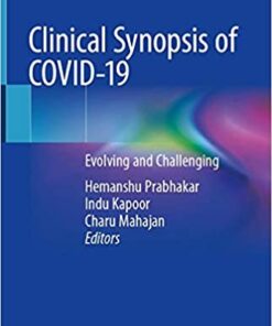 Clinical Synopsis of COVID-19: Evolving and Challenging 1st ed. 2020 Edition PDF