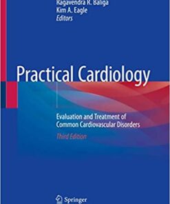 Practical Cardiology: Evaluation and Treatment of Common Cardiovascular Disorders 3rd ed. 2020 Edition PDF