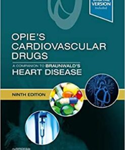 Opie's Cardiovascular Drugs: A Companion to Braunwald's Heart Disease: Expert Consult - Online and Print 9th Edition PDF