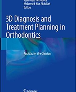 3D Diagnosis and Treatment Planning in Orthodontics: An Atlas for the Clinician 1st ed. 2021 Edition PDF