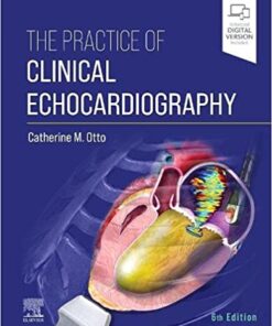The Practice of Clinical Echocardiography 6th Edition PDF