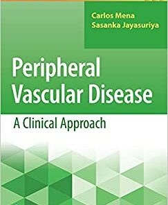 Peripheral Vascular Disease: A Clinical Approach 1st Edition PDF