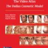 Masters of Cosmetic Surgery - The Video Atlas: The Dallas Cosmetic Model 1st Edition PDF