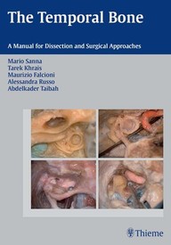 The Temporal Bone: A Manual for Dissection and Surgical Approaches 1st Edition PDF