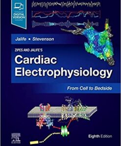 Zipes and Jalife’s Cardiac Electrophysiology: From Cell to Bedside, 8th Edition (EPUB3 + Converted PDF)