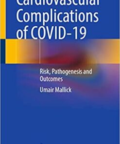 Cardiovascular Complications of COVID-19: Risk, Pathogenesis and Outcomes (Original PDF from Publisher)