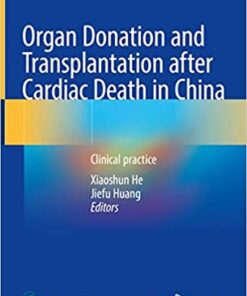 Organ Donation and Transplantation after Cardiac Death in China: Clinical practice (Original PDF from Publisher)