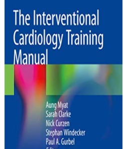 The Interventional Cardiology Training Manual (Original PDF from Publisher)