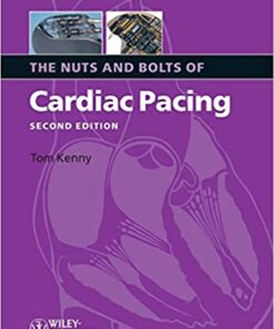 The Nuts and Bolts of Cardiac Pacing, 2nd Edition (Original PDF from Publisher)