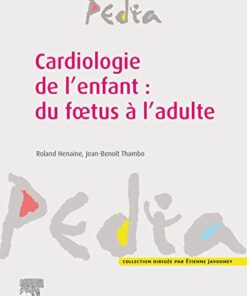 Cardiologie de l’enfant : du foetus à l’adulte (EPUB + Converted PDF)