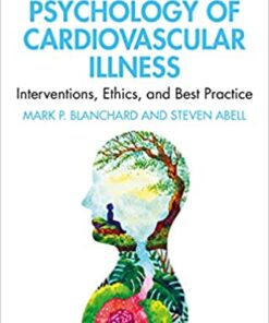 The Psychology of Cardiovascular Illness: Interventions, Ethics, and Best Practice (Original PDF from Publisher)