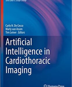 Artificial Intelligence in Cardiothoracic Imaging (Contemporary Medical Imaging) (Original PDF from Publisher)