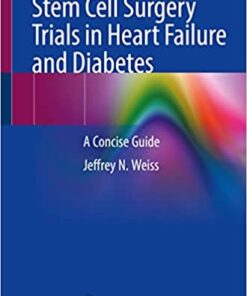 Stem Cell Surgery Trials in Heart Failure and Diabetes: A Concise Guide (Original PDF from Publisher)