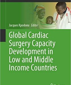 Global Cardiac Surgery Capacity Development in Low and Middle Income Countries (Sustainable Development Goals Series) (Original PDF from Publisher)