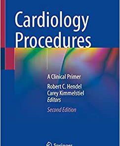Cardiology Procedures: A Clinical Primer, 2nd Edition (Original PDF from Publisher)