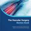 The Vascular Surgery Review Book (Original PDF from Publisher)